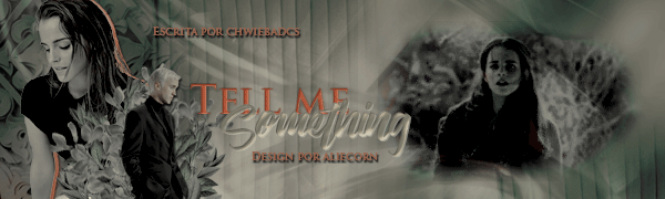 Fanfic / Fanfiction Rise - Tell Me Something - Capítulo Único
