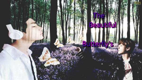 Fanfic / Fanfiction The Beaultiful Butterflies - The beautiful butterflies 1