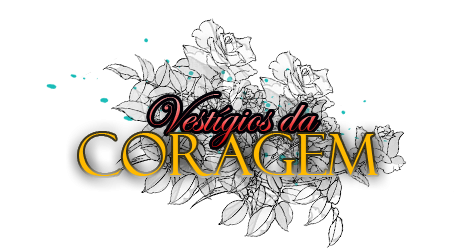 Fanfic / Fanfiction Vestígios da Coragem - All My Love is For You