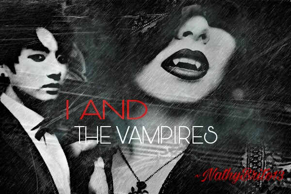Fanfic / Fanfiction I And The Vampires - Trailer da fic