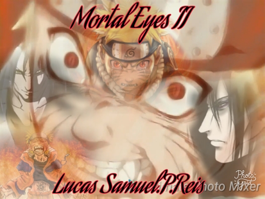 Fanfic / Fanfiction Mortal Eyes: A Alvorada verdejante - Spin-off 2 (final)- A derradeira arma Shinobi