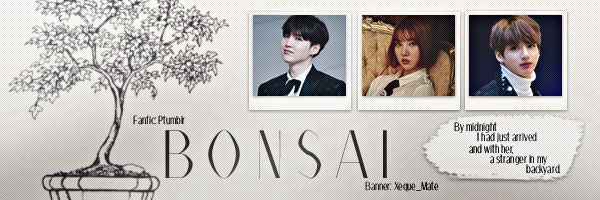 Fanfic / Fanfiction Bonsai - Prologue