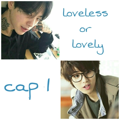 Fanfic / Fanfiction Loveless or lovely? - One
