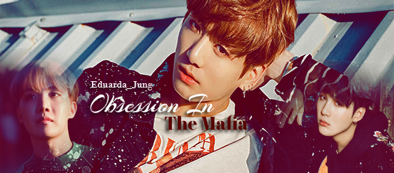 Fanfic / Fanfiction Obsession In the mafia - Imagine Jungkook (REESCREVENDO) - Butterfly