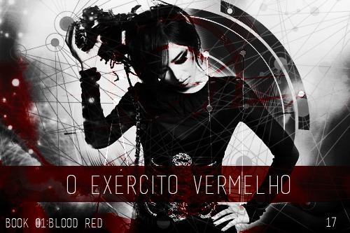 Fanfic / Fanfiction Black and White - Book 1: Blood red - Capítulo 17 - O exército vermelho