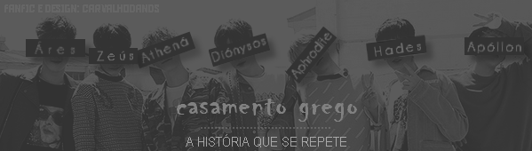 Fanfic / Fanfiction Casamento Grego - A história que se repete.