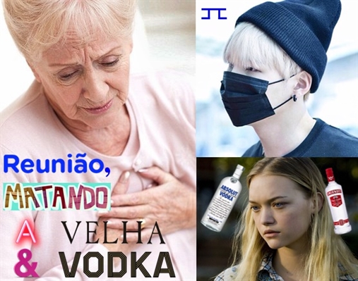 Fanfic / Fanfiction Crazy Kids - ReuNião, MaTaNDo a VeLHA e VoDCa