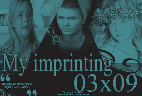 Fanfic / Fanfiction My imprinting - Terceira temporada 03X09