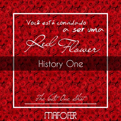 Fanfic / Fanfiction Red Flower: History One - Você está convidado a ser uma Red Flower