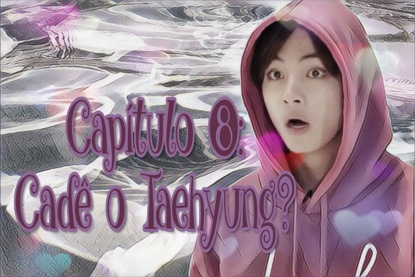 Fanfic / Fanfiction Why Always Me? - Cadê o Taehyung?