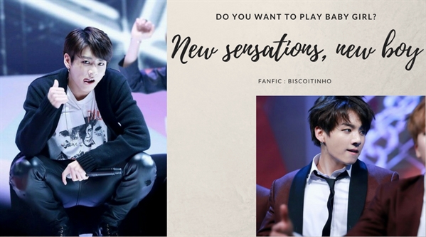 Fanfic / Fanfiction Do You Want To Play , Baby Girl ? - New sensations , new boy..