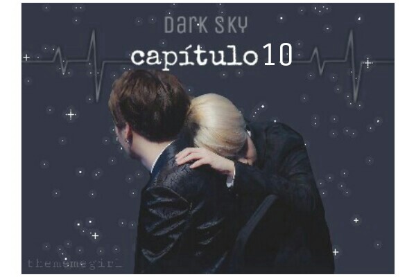 Fanfic / Fanfiction Dark Sky ( TaeJin ) - A Vida Termina Na Escuridão.