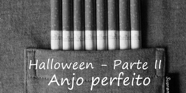 Fanfic / Fanfiction Minha Salvação - Capítulo XXXVII - Halloween - Anjo perfeito - Parte 2