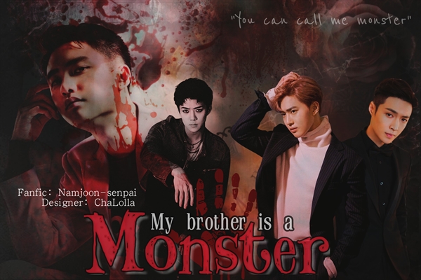 Fanfic / Fanfiction My brother is a monster! - Apenas uma máscara.
