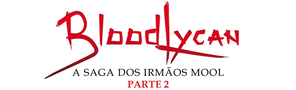 Fanfic / Fanfiction BloodLycan - A Saga dos irmãos Mool - Parte 2 - Capítulo 8 - Wolf Pack