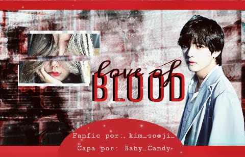 Fanfic / Fanfiction Love Of Blood - KIM TAEHYUNG - Cap 2 - Eu sei o porque disso (flashbacks) pt 2