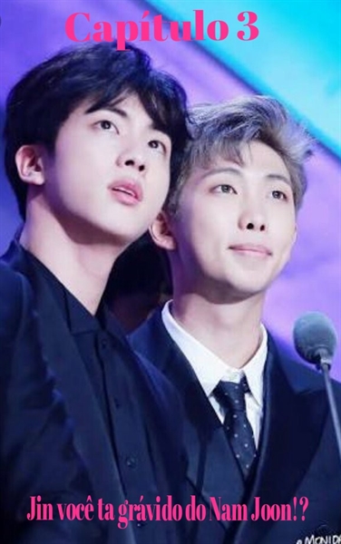 Fanfic / Fanfiction Me Apaixonei Pelo Meu Padrasto! (NamJin e Jikook) - Jin você ta grávido do Nam Joon!?