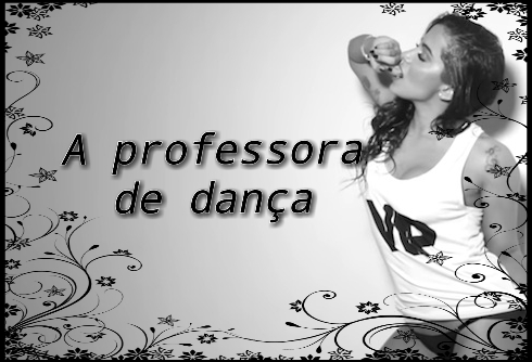 Fanfic / Fanfiction O internato só para meninas (EM CORREÇÃO) - A professora de dança - (Anitta)