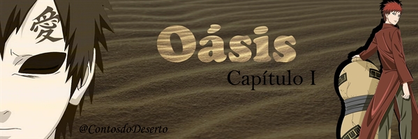 Fanfic / Fanfiction Oásis (GaaSaku - Em revisão) - Capítulo I