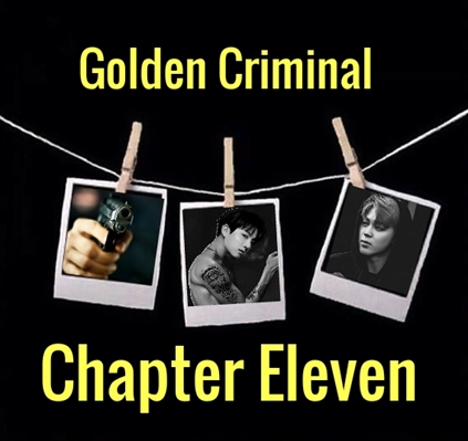 Fanfic / Fanfiction Golden Criminal - JIKOOK - Eleven: The Jeon Mansion