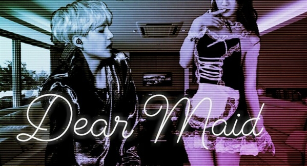 Fanfic / Fanfiction Dear Maid - Primeiro dia de trabalho pt. 1