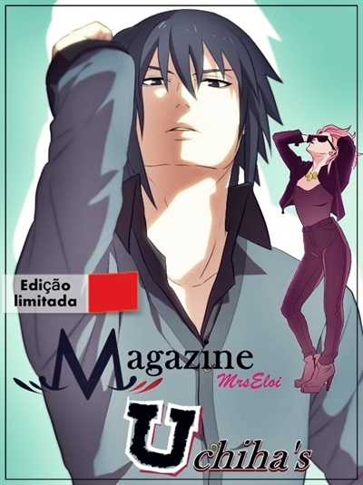 História Magazine Uchihas Capítulo 01 História Escrita Por Mrseloi Spirit Fanfics E Histórias 8962