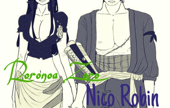 Fanfic / Fanfiction As Quatro Estações Para Te Reconquistar - Temporada 02 - Capítulo Especial Nico Robin and Roronoa Zoro