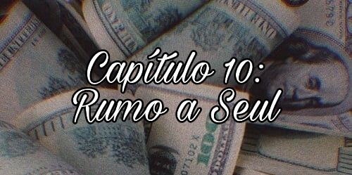 Fanfic / Fanfiction Gangster - BTS - Capítulo 10: Rumo a Seul