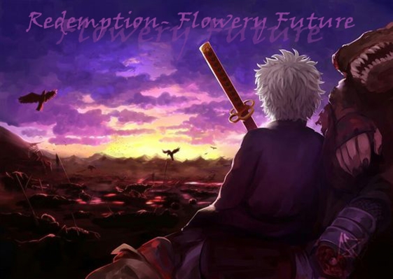 Fanfic / Fanfiction Redemption - Capítulo VIII - Flowery Future
