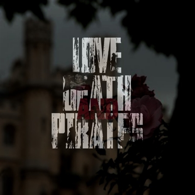 Fanfic / Fanfiction Love, Death and Pirates - Fim de Jogo
