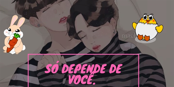 Fanfic / Fanfiction SÓ DEPENDE DE VOCÊ (Jikook koomin) - 01