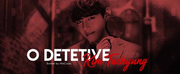 Fanfic / Fanfiction 7 Tons de Desejo ( BTS ) - O Detetive - Kim Taehyung