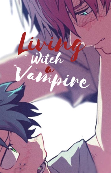 Fanfic / Fanfiction Living With a Vampire ; TodoDeku - 05- Me diga, você gosta de mim?