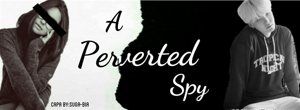 Fanfic / Fanfiction A Perverted Spy - Min Yoongi - Invasão - Cap 06