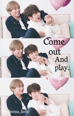 Fanfic / Fanfiction Come out and play.(Vkook) - I feel