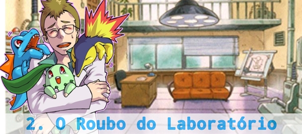 Fanfic / Fanfiction Pokémon Cobre - O Roubo do Laboratório