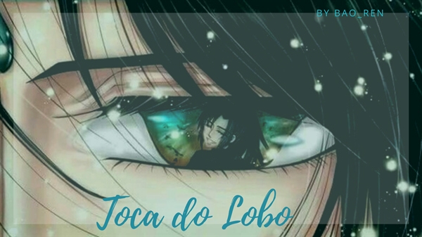 Fanfic / Fanfiction Toca do Lobo - O mundo não é justo, mas traz surpresas adoráveis