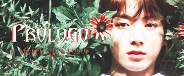 Fanfic / Fanfiction Wolf's Bane - taekook - Prólogo: O veneno dos Lobos