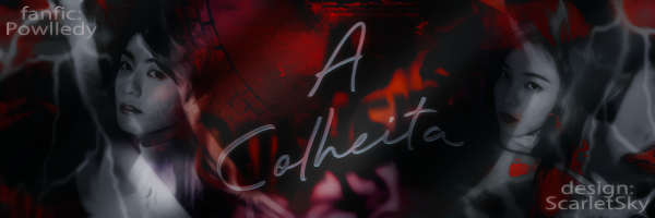 Fanfic / Fanfiction A Colheita - Arena