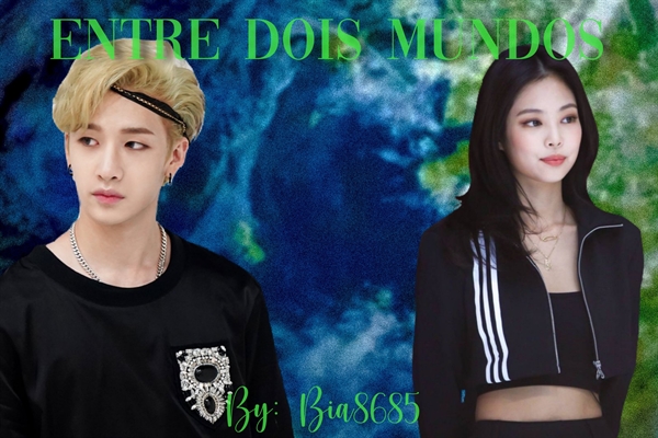 Fanfic / Fanfiction Entre dois mundos - Imagine Jennie - Dream Forest