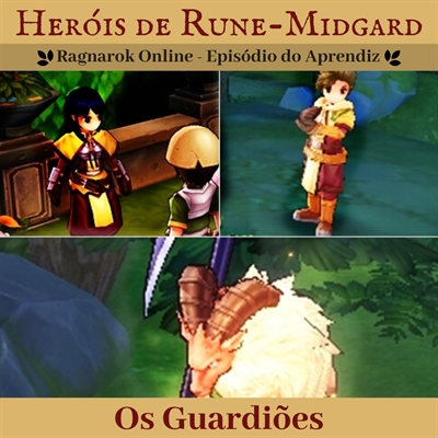 Fanfic / Fanfiction Heróis de Rune-Midgard: Episódio do Aprendiz - Os Guardiões