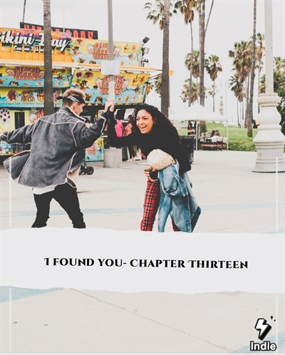 Fanfic / Fanfiction I Found You - Beauany - Chapter Thirteen