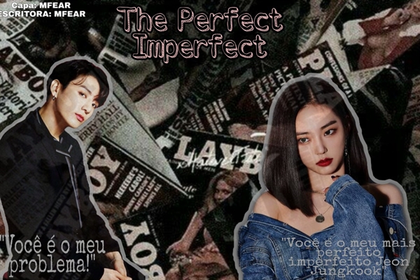 Fanfic / Fanfiction The Perfect Imperfect - Jeon Jungkook - They Never Understan!