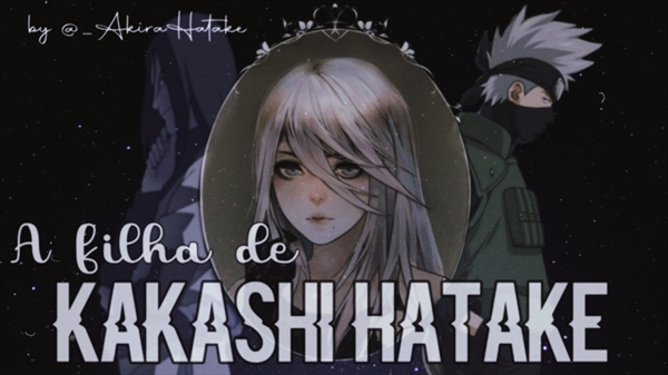 História KAKASHI e EU - Como eu conheci o kakashi - História escrita por  susanne_hatake - Spirit Fanfics e Histórias
