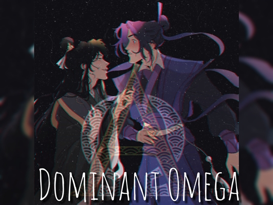 Fanfic / Fanfiction Dominant Omega - Zarpar para QingheNie