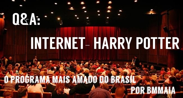 Fanfic / Fanfiction Internet - Harry Potter - 21- QeA: Internet - Harry Potter - Parte 2