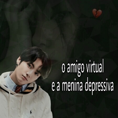 Fanfic / Fanfiction O amigo virtual e a depressiva ( Jungkook) - "Não,fica comigo!"