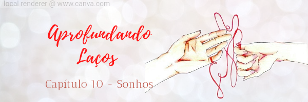 Fanfic / Fanfiction Aprofundando Laços - NARUHINA - Sonhos