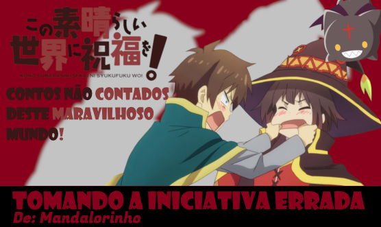 História Konosuba - Megumin e Kazuma - Quatro - História escrita