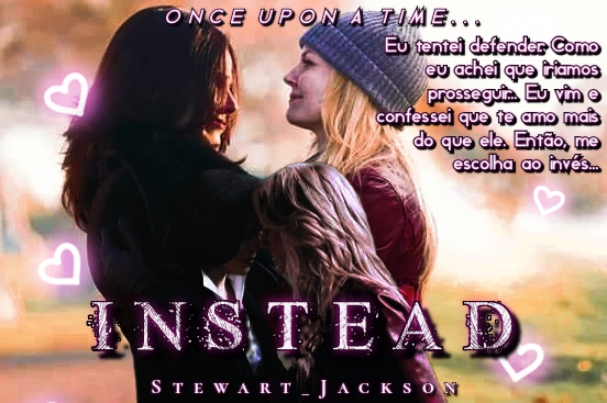 Fanfic / Fanfiction INSTEAD - SwanQueen - O Teste